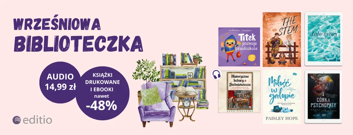 Uzupełnij wrześniową biblioteczkę o najlepsze tytuły w extra cenach!