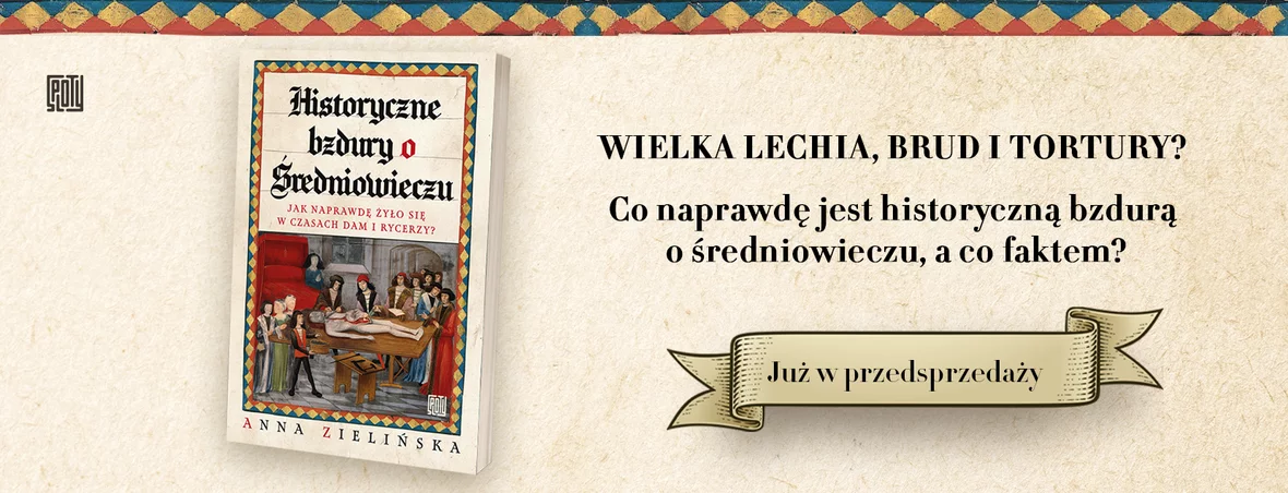 Historyczne bzdury o średniowieczu, Anna Zielińska, chrzest Polski, mity o średniowieczu