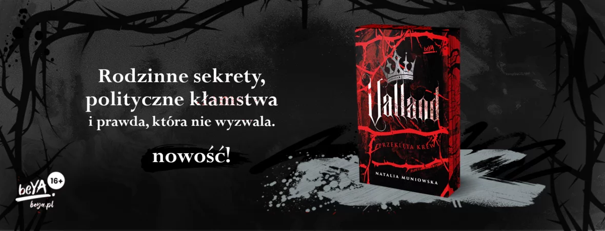 Valland. Przeklęta krew, Natalia Muniowska, premiera, beya, fantasy młodzieżowe