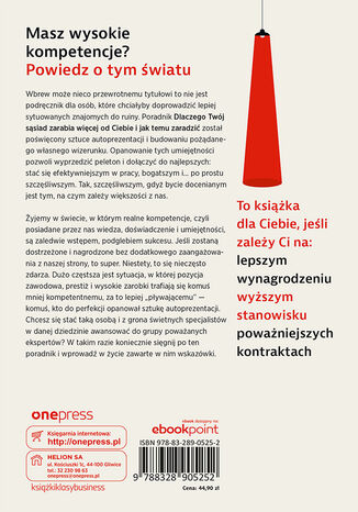 Tylna okładka: Dlaczego Twój sąsiad zarabia więcej od Ciebie i jak temu zaradzić. Czyli o sztuce autoprezentacji