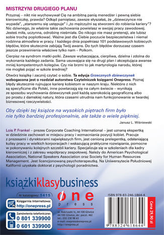 Tylna okładka: Grzeczne dziewczynki nie awansują. 101 błędów popełnianych przez kobiety, które nieświadomie niszczą własną karierę. Wydanie II