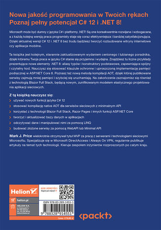 C# 12 i .NET 8 dla programistów aplikacji wieloplatformowych. Twórz aplikacje, witryny WWW oraz serwisy sieciowe za pomocą ASP.NET Core 8, Blazor i EF Core 8. Wydanie VIII Mark J. Price - tył okładki książki