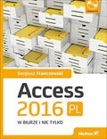 Okładka książki Access 2016 PL w biurze i nie tylko