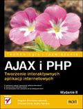 Okładka książki AJAX i PHP. Tworzenie interaktywnych aplikacji internetowych. Wydanie II