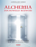 Okładka książki Alchemia duchowego rozwoju. Inteligencja duchowa dla zaawansowanych