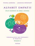 Okadka ksiki Alfabet empatii. yj w zgodzie ze sob i innymi. Porozumienie bez przemocy w praktyce.  Wydanie 2