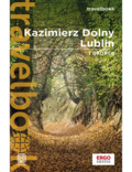 Okładka książki Kazimierz Dolny, Lublin i okolice. Travelbook. Wydanie 3