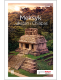 Okładka książki Meksyk. Jukatan i Chiapas. Travelbook. Wydanie 2