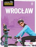 Okładka książki Wrocław i okolice. Wycieczki rowerowe. Wydanie 2