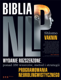 Okładka książki Biblia NLP. Wydanie rozszerzone, ponad 350 wzorców, metod i strategii programowania neurolingwistycznego