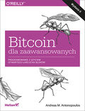Okładka książki Bitcoin dla zaawansowanych. Programowanie z użyciem otwartego łańcucha bloków. Wydanie II