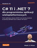 Okładka książki C# 11 i .NET 7 dla programistów aplikacji wieloplatformowych. Twórz aplikacje, witryny WWW oraz serwisy sieciowe za pomocą ASP.NET Core 7, Blazor i EF Core 7. Wydanie VII