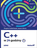 tytuł: C++ w 24 godziny. Wydanie VI autor: Rogers Cadenhead, Jesse Liberty