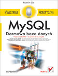 Okadka ksiki MySQL. Darmowa baza danych. wiczenia praktyczne. Wydanie II