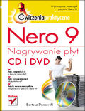 Okadka ksiki Nero 9. Nagrywanie pyt CD i DVD. wiczenia praktyczne