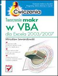 Okładka książki Tworzenie makr w VBA dla Excela 2003/2007. Ćwiczenia