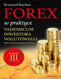 Okładka książki Forex w praktyce. Vademecum inwestora walutowego. Wydanie III zaktualizowane