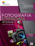 Okładka książki Fotografia cyfrowa. Ilustrowany przewodnik. Wydanie II