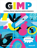 Okadka ksiki GIMP. Poznaj wiat grafiki komputerowej. Wydanie II