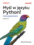 Okładka książki Myśl w języku Python! Nauka programowania. Wydanie III