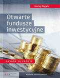 Okładka książki Otwarte fundusze inwestycyjne. Zasady są proste. Wydanie zaktualizowane