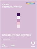 Okładka książki Adobe Premiere Pro CS4. Oficjalny podręcznik