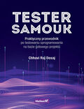 Tester samouk. Praktyczny przewodnik po testowaniu oprogramowania na bazie gotowego projektu