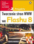 Okładka książki Tworzenie stron WWW we Flashu 8. Projekty