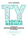 Okładka książki Ty w social mediach. Podręcznik budowania marki osobistej dla każdego. Wydanie III poszerzone
