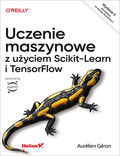 Okładka książki Uczenie maszynowe z użyciem Scikit-Learn i TensorFlow. Wydanie II