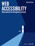 Web accessibility. Wprowadzenie do dostępności cyfrowej