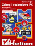 Okładka książki Zakup i rozbudowa PC. Wydanie II