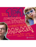 101 sposobów na bycie wspaniałą mamą