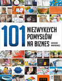 101 niezwykłych pomysłów na biznes