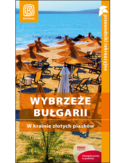 Wybrzeże Bułgarii. W krainie złotych piasków. Przewodnik rekreacyjny. Wydanie 3 Wybrzeże Bułgarii. W krainie złotych piasków. Przewodnik rekreacyjny. Wydanie 3