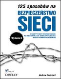 125 sposobów na bezpieczeństwo sieci. Wydanie II