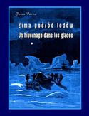 Zima pośród lodów - Un hivernage dans les glaces Zima pośród lodów - Un hivernage dans les glaces
