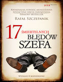 17 śmiertelnych błędów szefa. Wydanie II rozszerzone