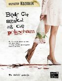 Będę Cię szukał aż Cię pokocham Będę Cię szukał aż Cię pokocham