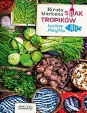 Smak tropików. Kuchnie Pacyfiku Smak tropików. Kuchnie Pacyfiku