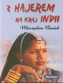 Z Hajerem na kraj Indii Z Hajerem na kraj Indii