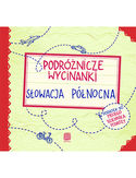 Podróżnicze wycinanki. Słowacja północna. Wydanie 1 Podróżnicze wycinanki. Słowacja północna. Wydanie 1