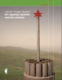 W rajskiej dolinie wśród zielska W rajskiej dolinie wśród zielska