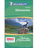 Słowenia. Zielony Przewodnik Michelin Słowenia. Zielony Przewodnik Michelin