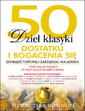50 dzieł klasyki dostatku i bogacenia się. Zdobądź fortunę i zarządzaj majątkiem