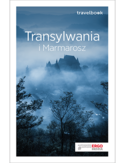 Transylwania i Marmarosz. Travelbook. Wydanie 2 Transylwania i Marmarosz. Travelbook. Wydanie 2