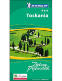 Toskania. Zielony Przewodnik Michelin. Wydanie 1 Toskania. Zielony Przewodnik Michelin. Wydanie 1
