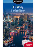 Dubaj i okolice. Travelbook. Wydanie 2 Dubaj i okolice. Travelbook. Wydanie 2