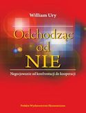 Odchodząc od NIE. Negocjowanie od konfrontacji do kooperacji Odchodząc od NIE. Negocjowanie od konfrontacji do kooperacji