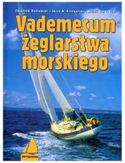 Vademecum żeglarstwa morskiego Vademecum żeglarstwa morskiego